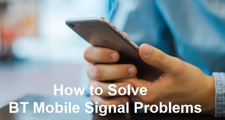 how to solve bt mobile signal problems